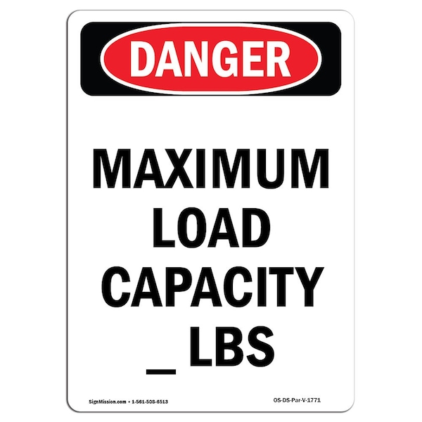 Safety Sign, OSHA Danger, 18" Height, Portrait Maximum Load Capacity Lbs, Portrait